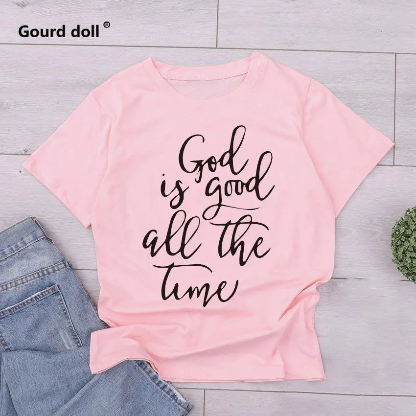 God is Good all the Time Print Female T-shirt women Tshirts Summer Casual women for T Shirt Femme Top Harajuku Ladies tshirts