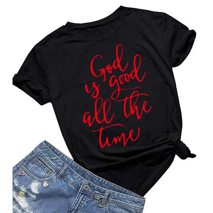 God is Good all the Time Print Female T-shirt women Tshirts Summer Casual women for T Shirt Femme Top Harajuku Ladies tshirts